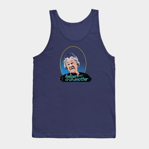 Belligerent Grandmother Tank Top by acurwin